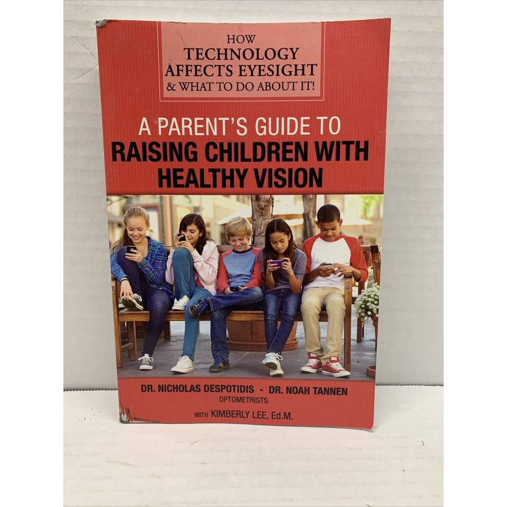 A Parents Guide to Raising Children with Healthy Vision: How Technology  - GOOD